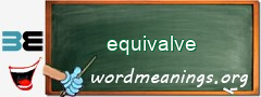 WordMeaning blackboard for equivalve